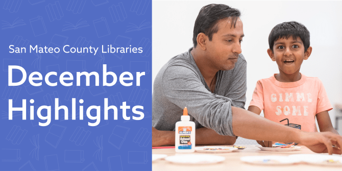 December 2024 at San Mateo County Libraries | San Mateo County Libraries