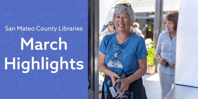 March 2025 at San Mateo County Libraries | San Mateo County Libraries