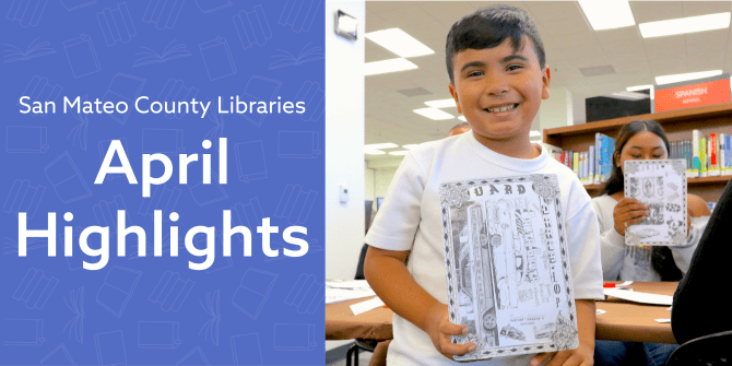 April 2025 at San Mateo County Libraries | San Mateo County Libraries